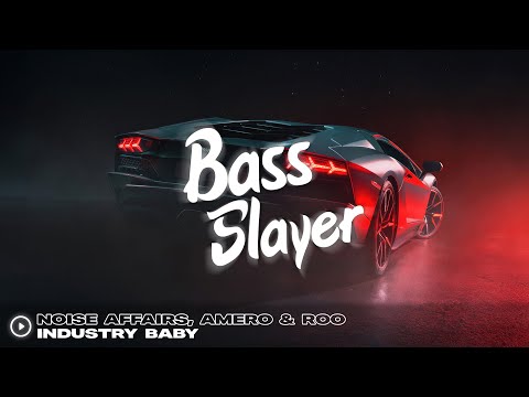 Noise Affairs, Amero & Roo - Industry Baby  (Bass Boosted)