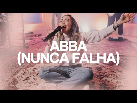 Abba (Nunca Falha) | Julliany Souza | SESSÃO LIVRE