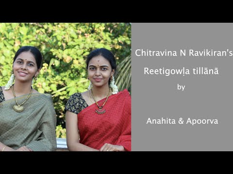 Chitravina N Ravikiran's Tillana in Reetigowla - Mishra Chapu | Anahita & Apoorva