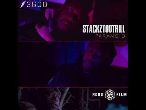 Paranoid by @Stackztootrill (official trailer)