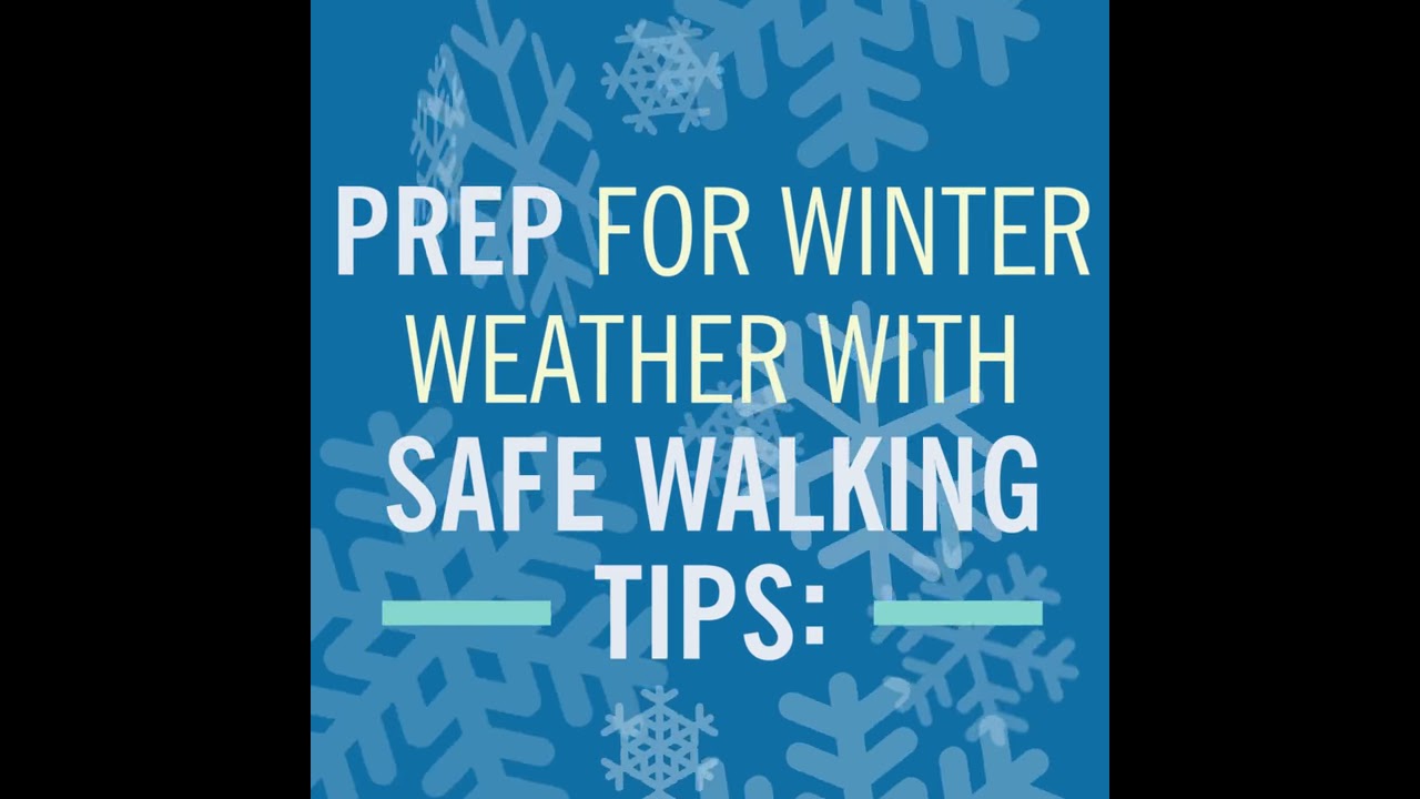 Safety tips for walking in winter.