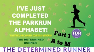 Parkrun Alphabet Challenge (A to M) | 25 Parkruns in 25 Weeks Across Scotland/England & Netherlands