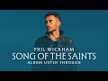 Phil Wickham - Song Of The Saints (Full Album Listen Through)