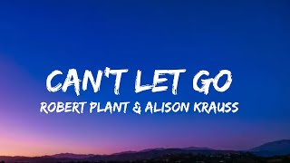 Robert Plant &amp; Alison Krauss - Can&#39;t Let Go (lyrics)