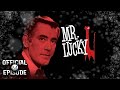 Mr. Lucky | Season 1 | Episode 1 | The Magnificent Bribe | John Vivyan | Ross Martin | Tom Brown