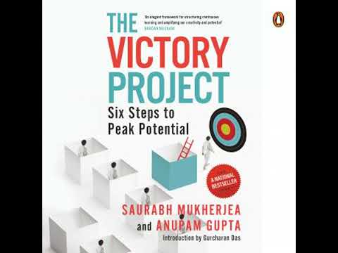 The Victory Project: Six Steps to Peak Potential: Six Steps to Peak Potential by Saurabh Mukherje...