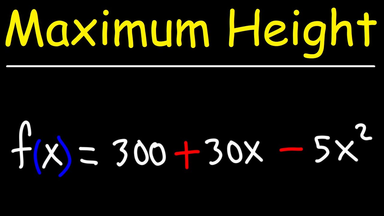 Quadratic Functions - Maximum Height of a Ball
