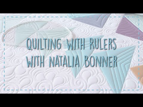Machine Quilting with Rulers - with Natalia Bonner