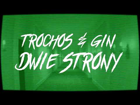 Trochoś x Gin - Dwie strony