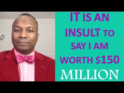 65/75. 2018-05-17: IT IS AN INSULT TO SAY I AM WORTH $150 MILLION - DAVID OYEDEPO