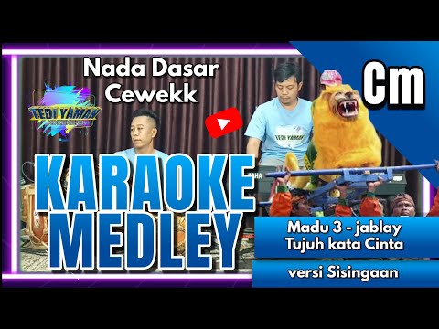 Tujuh kata -cinta - Madu tiga - Jablay karaoke midley nada Cewek Cm versi sisingaan