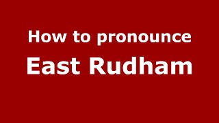 How to pronounce East Rudham