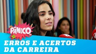 Wanessa Camargo fala sobre erros e acertos da carreira