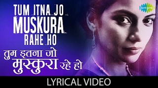Tum Itna Jo Muskura with lyrics | तुम इतना जो मुस्कुरा गाने के बोल |Arth| Shabana Azmi, Kulbhushan