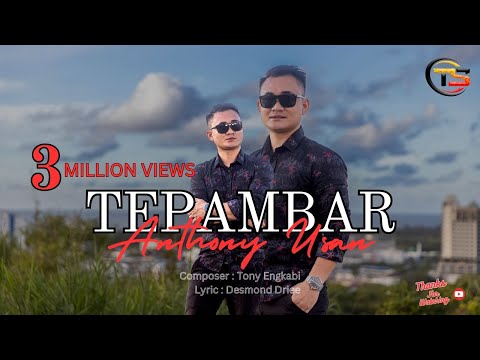 TEPAMBAR - ANTHONY USAN ( OFFICIAL MUSIC VIDEO )