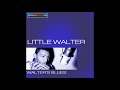 Little Walter  - Take me back