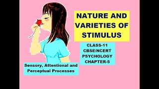 CLASS-11, PSYCHOLOGY, CHAPTER-5, Nature and varieties of Stimulus. #cbse #ncert #class11#psychology