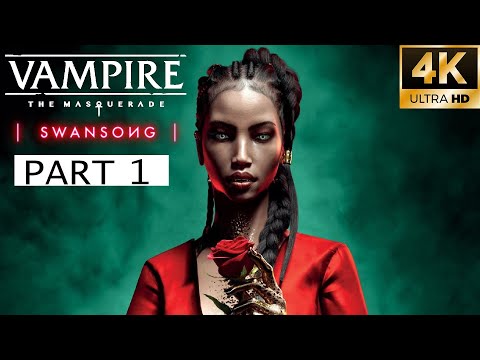 Vampire: The Masquerade – Swansong Gameplay Walkthrough Part 1 [4K - 60 FPS] PC/PS5/XBOX SERIES X/S