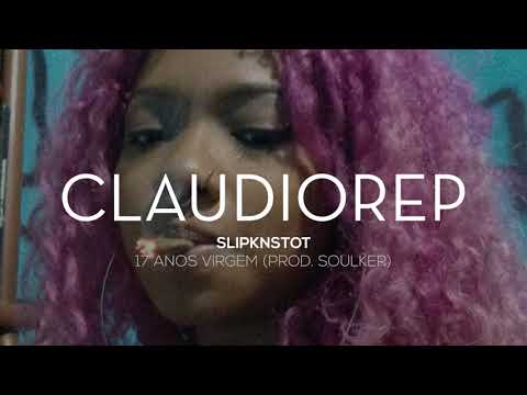 Slipknstot - 17 Anos Virgem (prod. Soulker)