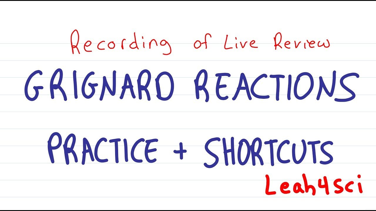 Grignard Reactions + Shortcuts (Live Recording) Organic Chemistry Review & Practice Session