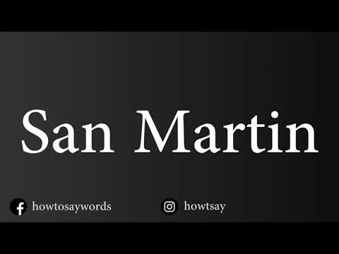 How To Pronounce San Martin