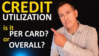 Is Credit Utilization Per Card or Total? | Overall utilization across all credit cards or each card?