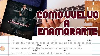 Como Vuelvo a Enamorarte - Regulo Caro - Guitarra Tutorial