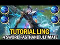 TUTORIAL LING 4 SWORD ULTIMATE FASTHAND!! | CARA AMBIL 4 PEDANG ULTIMATE LING FASTHAND!!