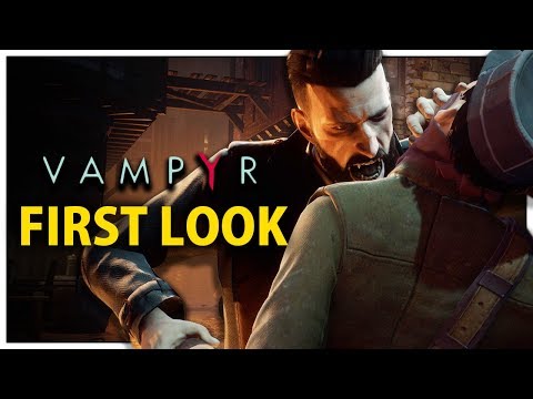 Vampyr First Look - The Eternal Thirst [Vampyr First Hour PC Let's Play Gameplay]