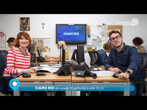Siamo Noi, la nuova stagione dal 19 settembre - Da lunedì a venerdì ore 15.15 su Tv2000