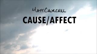 Matt Churchill - Cause Affect