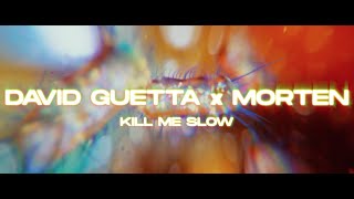 David Guetta & Morten - Kill Me Slow video