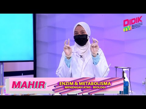 Mahir (2021) | Menengah Atas : Kemahiran Saintifik : Biologi - Enzim & Metabolisma