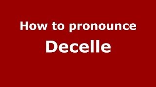 How to pronounce Decelle