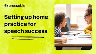 Setting up home practice for speech therapy success