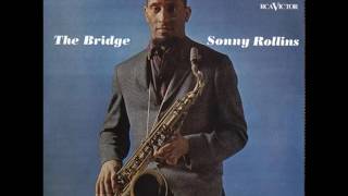Sonny Rollins ‎– The Bridge (1962) (Full Album)