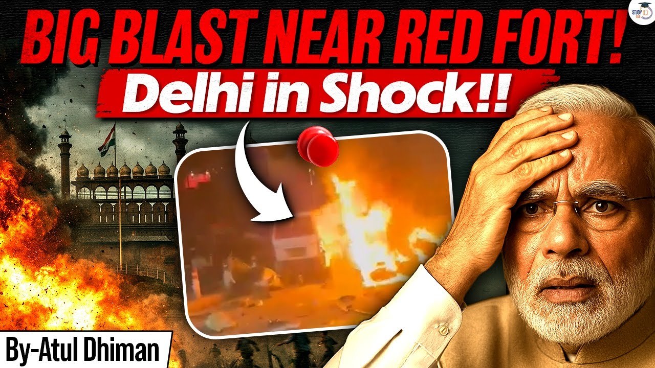 Massive Bomb Blast in Delhi  | Who did it? | Huge death toll |  StudyIQ