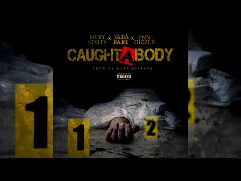 Ricky Styles x Sada Baby x PNN Gizzle - Caught A Body (p. DJBuddyEpps)