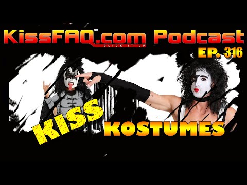 KissFAQ Podcast Ep.316 - KISS 70's Kostumes Ranked & DP Unboxing!