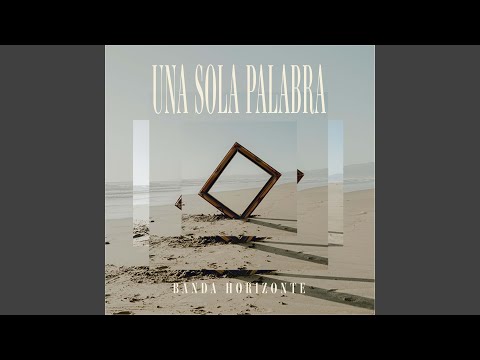 Una Sola Palabra - Banda Horizonte