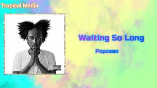 Popcaan - Waiting So Long (Official Audio)