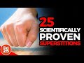 25 Superstitions that Science Has Proven True