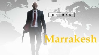Hitman Episode 3 - Marrakesh Walkthrough - Silent Assassin [1080p HD]