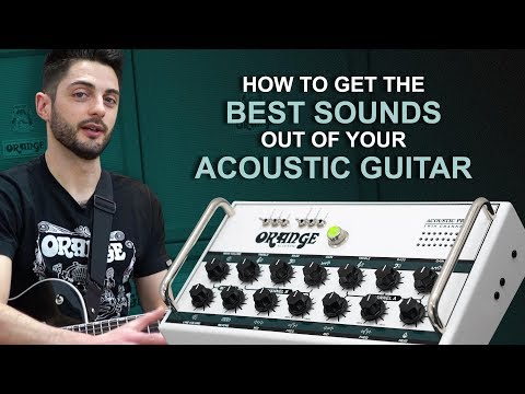 Orange Answers - How to get the best tone out of your acoustic guitar