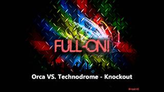 Orca VS. Technodrome - Knockout