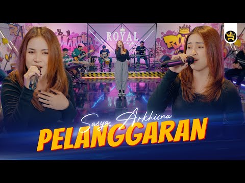 SASYA ARKHISNA - PELANGGARAN ( Official Live Video Royal Music )