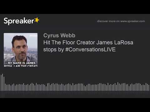 Hit The Floor Creator James LaRosa stops by #ConversationsLIVE