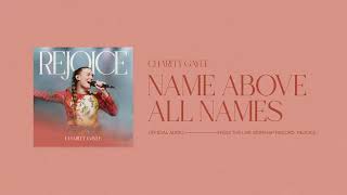 Charity Gayle - Name Above All Names (Official Audio)