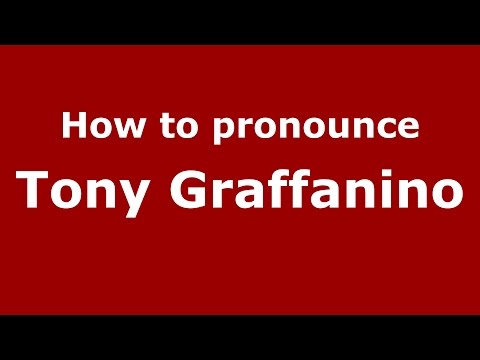 How to pronounce Tony Graffanino (Italian/Italy)  - PronounceNames.com