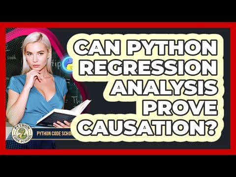 Can Python Regression Analysis Prove Causation Python Code School